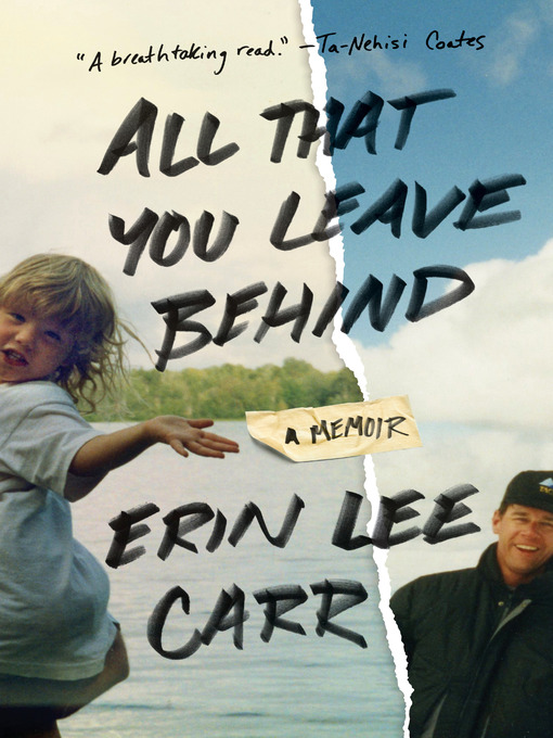 Title details for All That You Leave Behind by Erin Lee Carr - Wait list